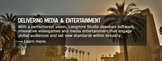 Delivering Media & Entertainment. With a perfectionist vision Longmire Studio develops software, innovative videogames, and media entertainment that engage global audiences and set new standards within industry. Learn more.